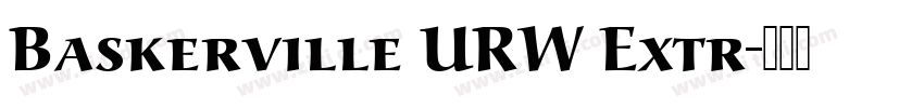 Baskerville URW Extr字体转换